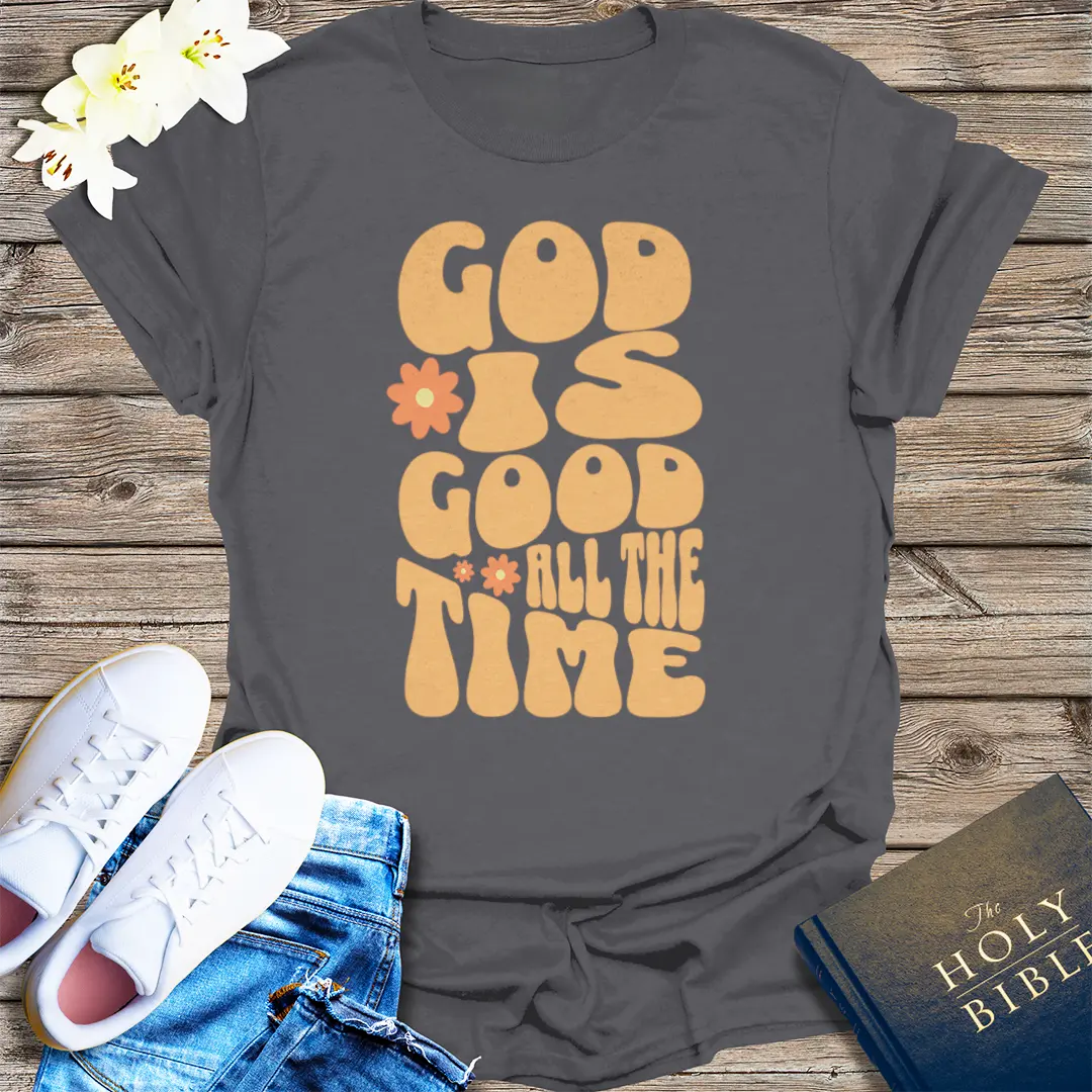 God Is Good All The Time T-Shirt - Charcoal