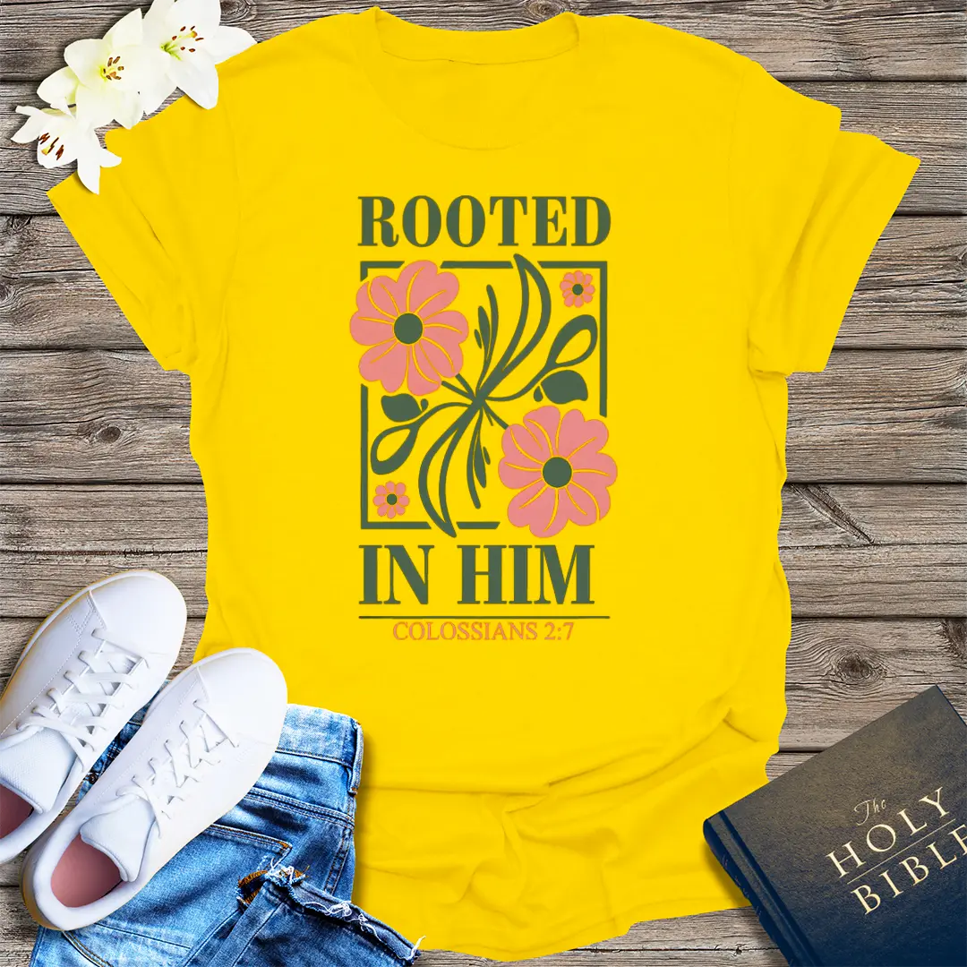 Rooted in Him T-Shirt - Daisy