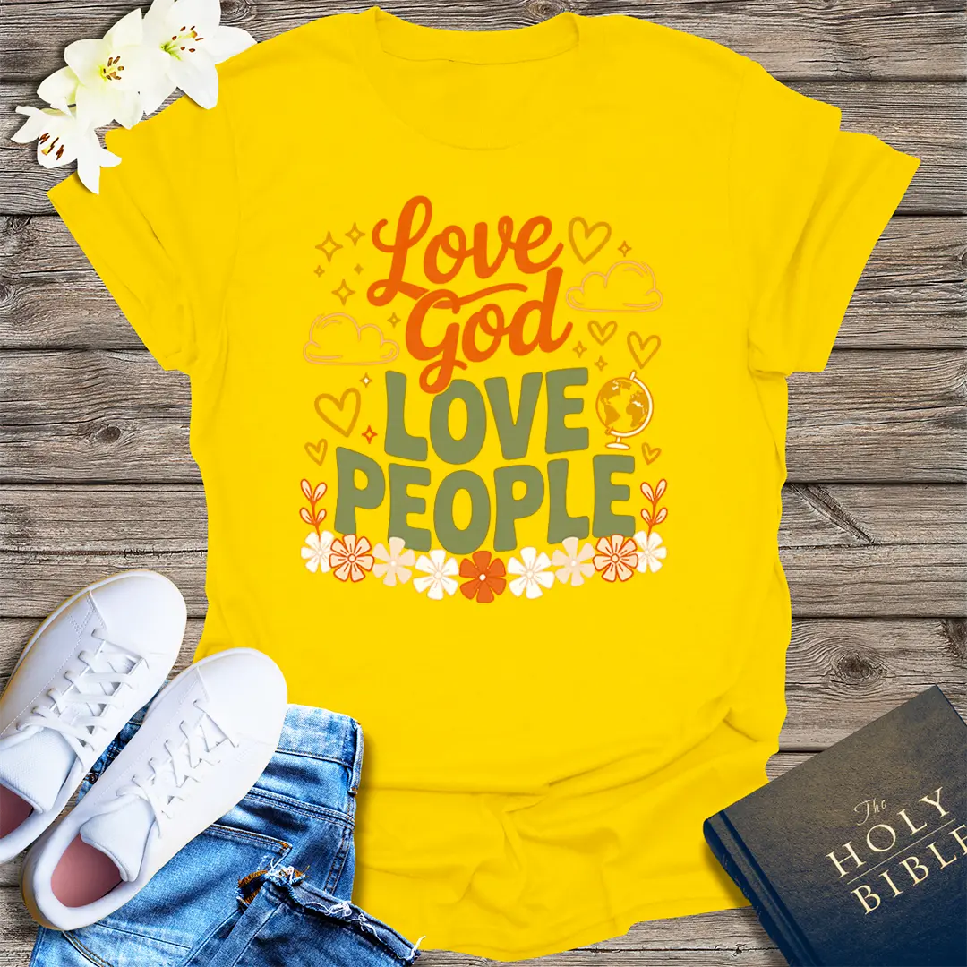 Love God Love People T-Shirt - Daisy