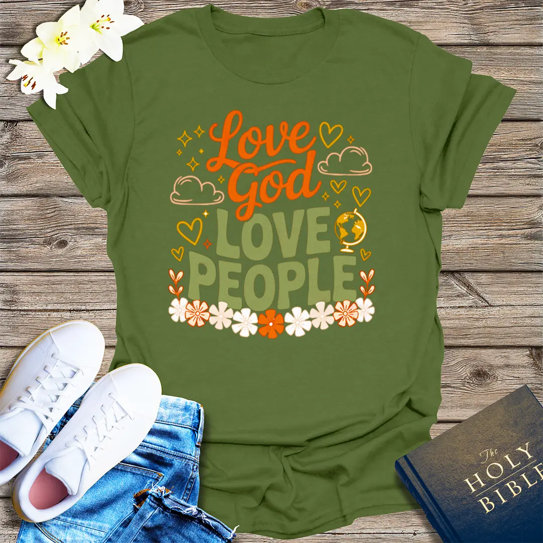 Love God Love People T-Shirt - Military Green