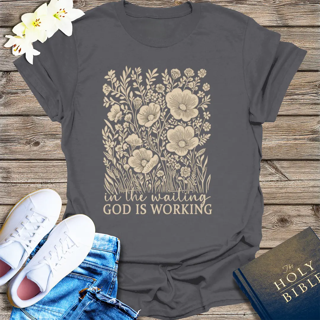 God Is Working T-Shirt - Charcoal