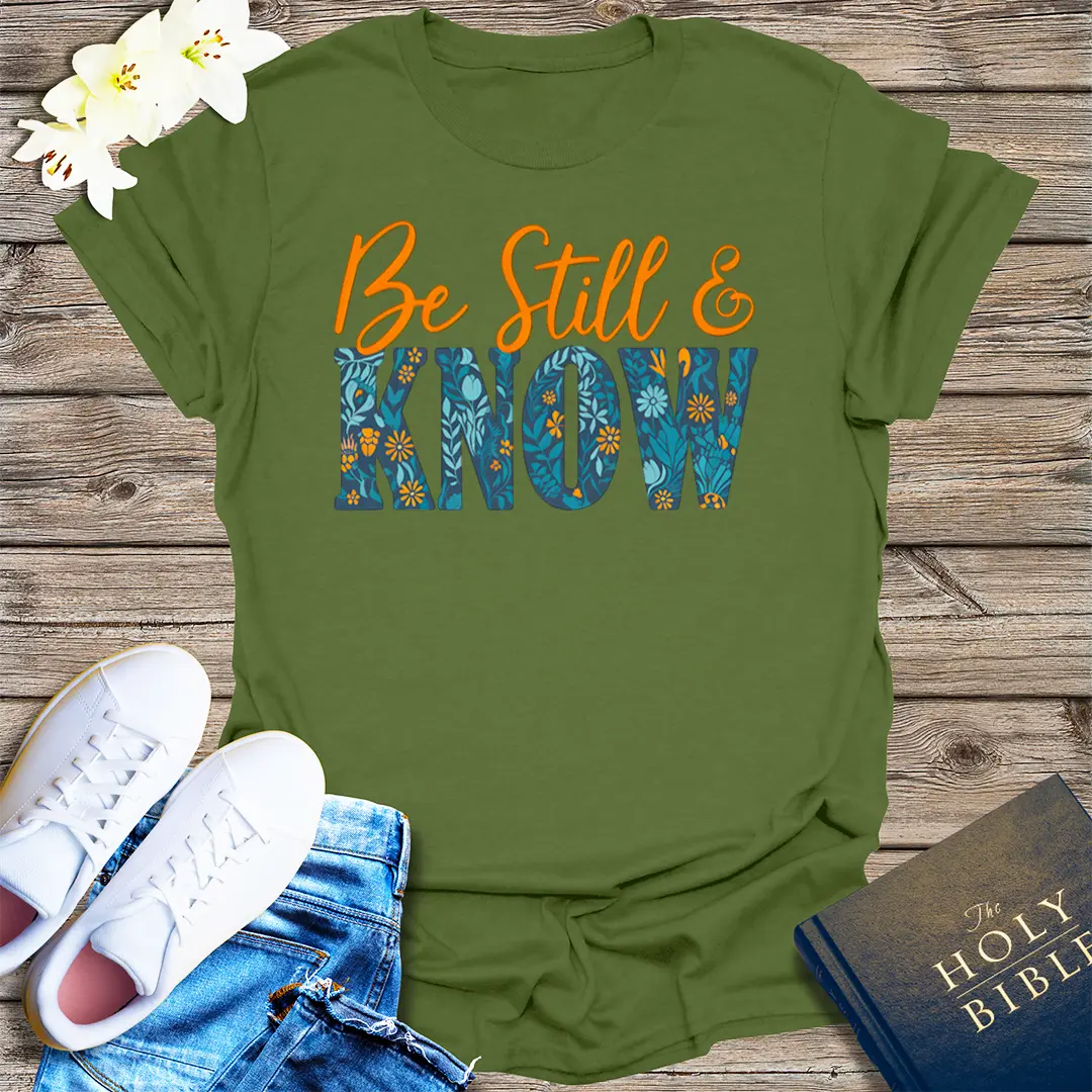 Be Still & Know T-Shirt - Military Green