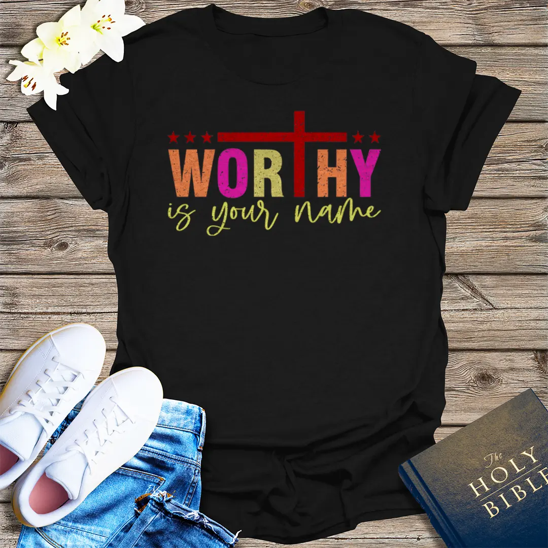 Worthy Is Your Name T-Shirt - Black