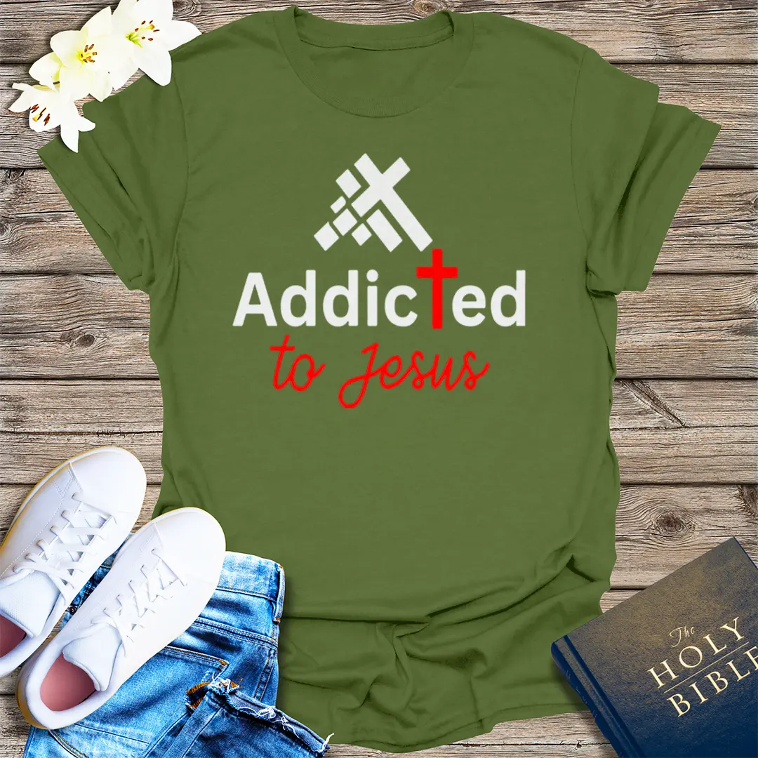 Addicted to Jesus T-Shirt - Military Green