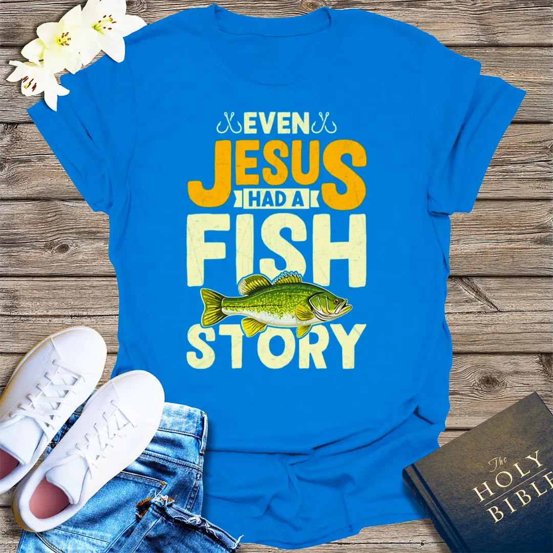 Even Jesus Had a Fish Story T-Shirt - Royal