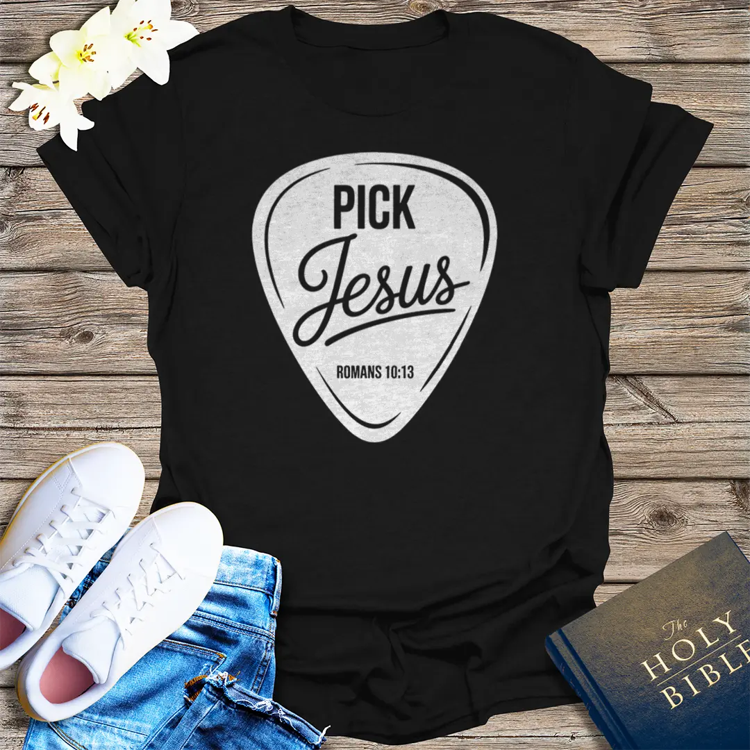 Pick Jesus T-Shirt - Black