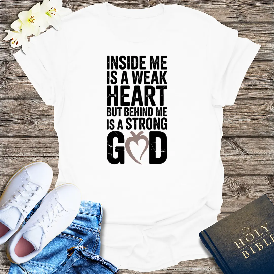 Strong God, Weak Heart T-Shirt - White