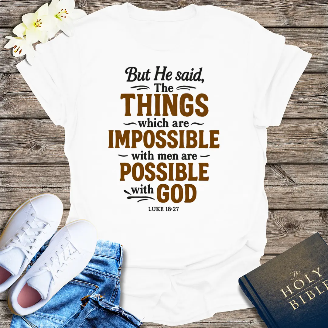 Nothing Is Impossible with God T-Shirt - White