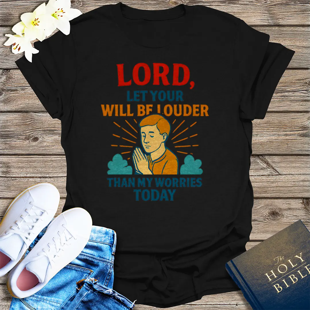 Let Your Will Be Louder T-Shirt - Black