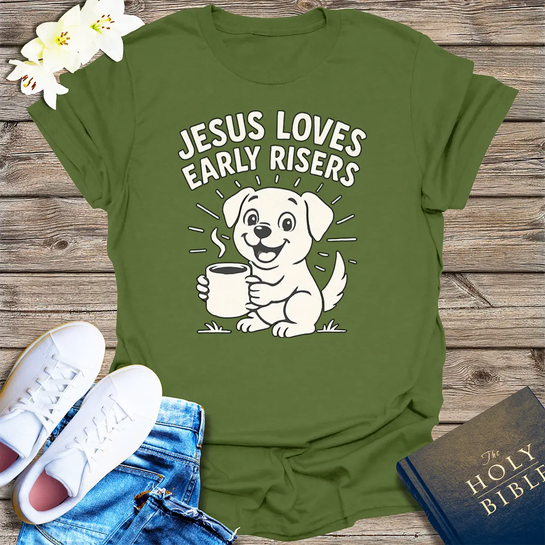 Jesus Loves Early Risers T-Shirt - Military Green