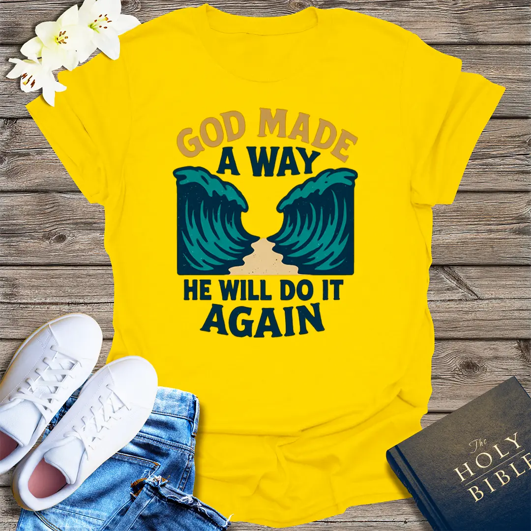 God Made a Way T-Shirt - Daisy