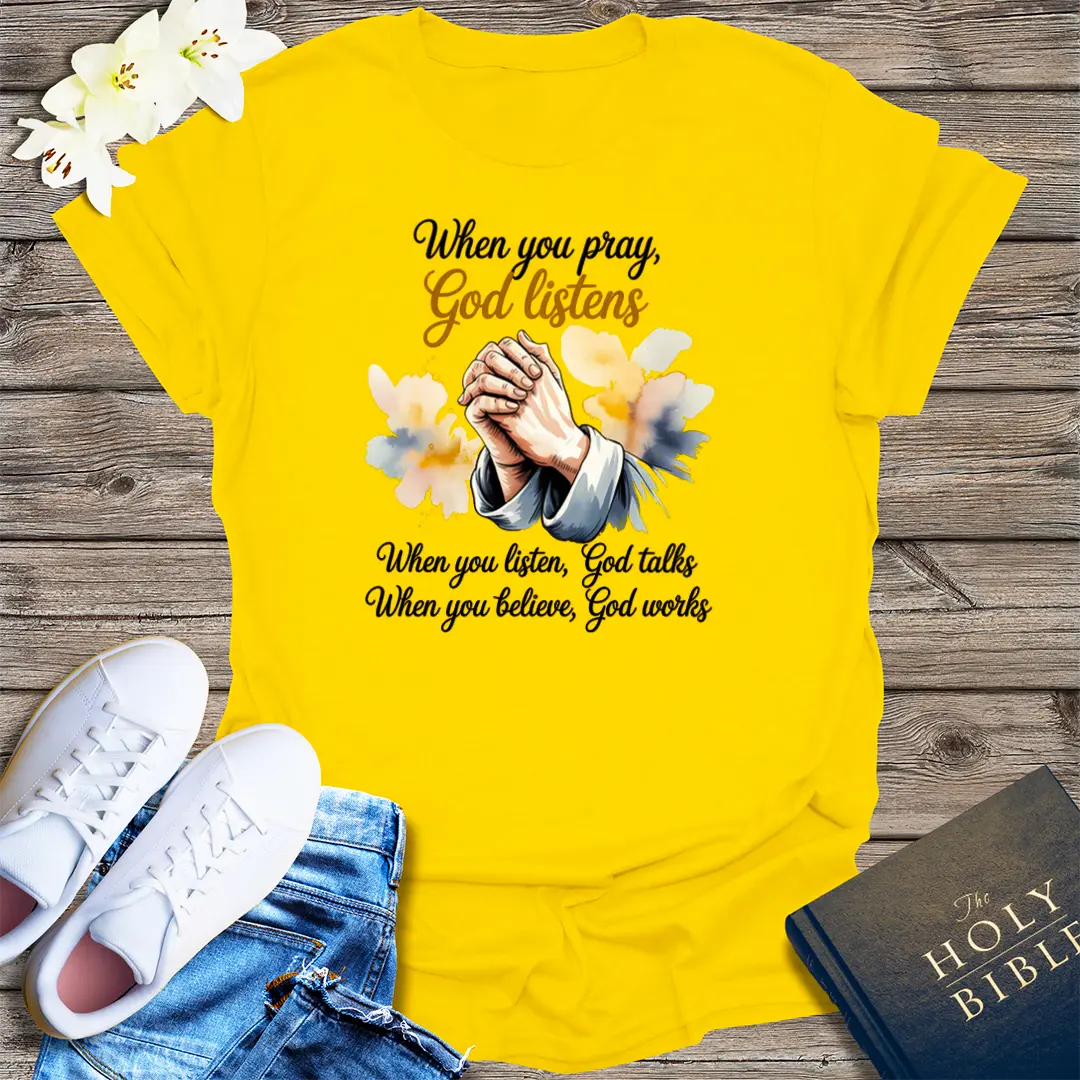 God Listens Prayer T-Shirt - Daisy