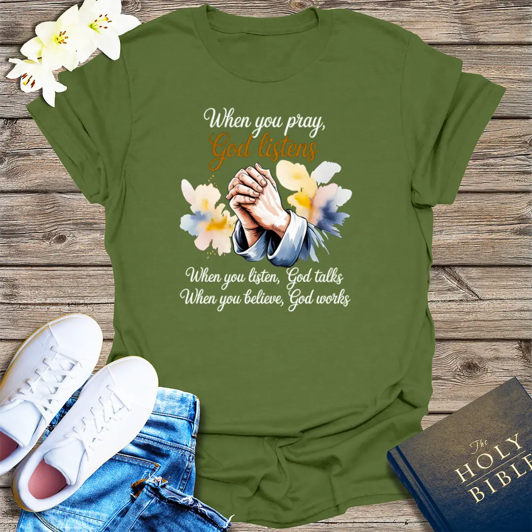 God Listens Prayer T-Shirt - Military Green