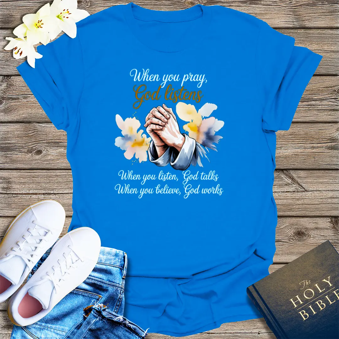 God Listens Prayer T-Shirt - Royal