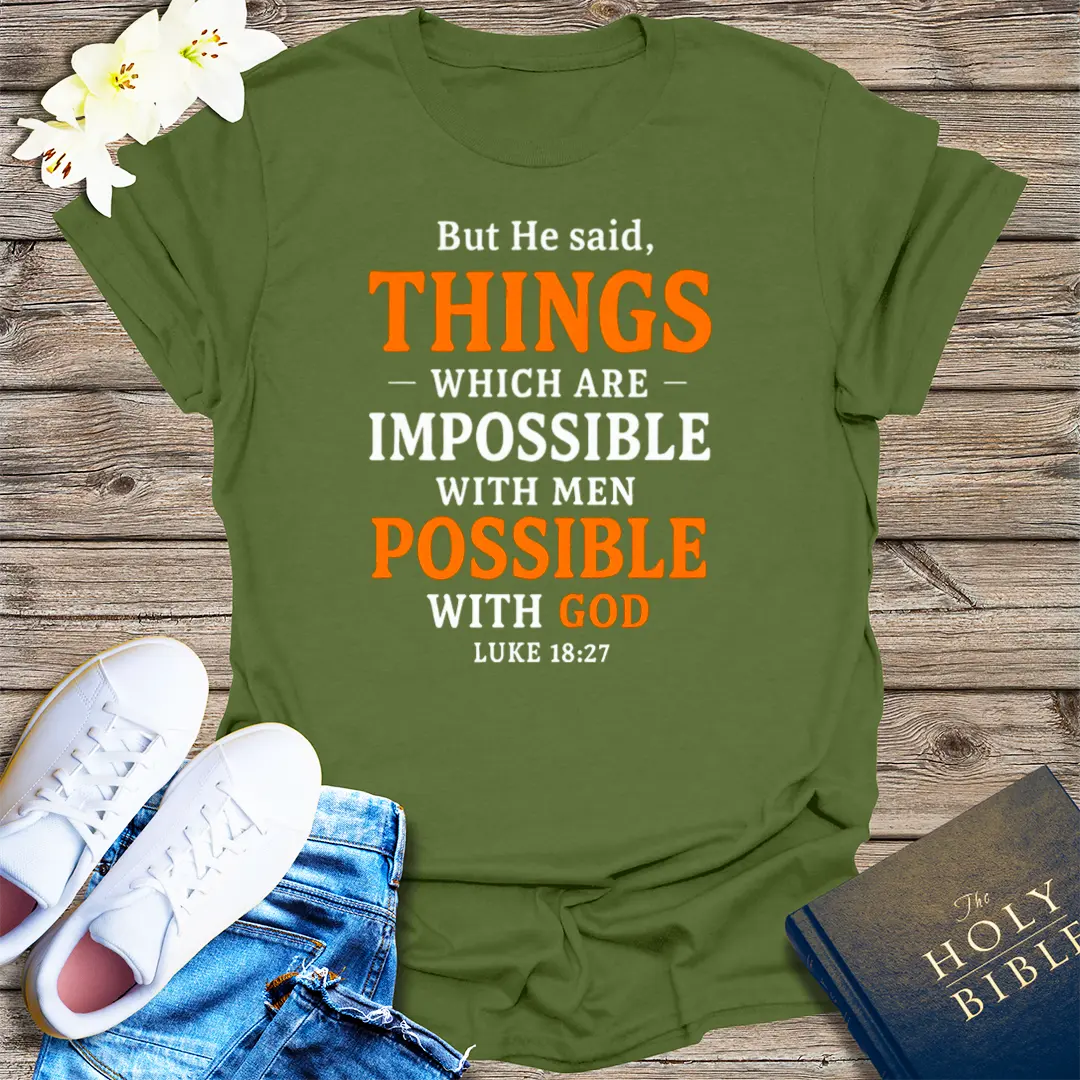 All Things Are Possible T-Shirt - Military Green