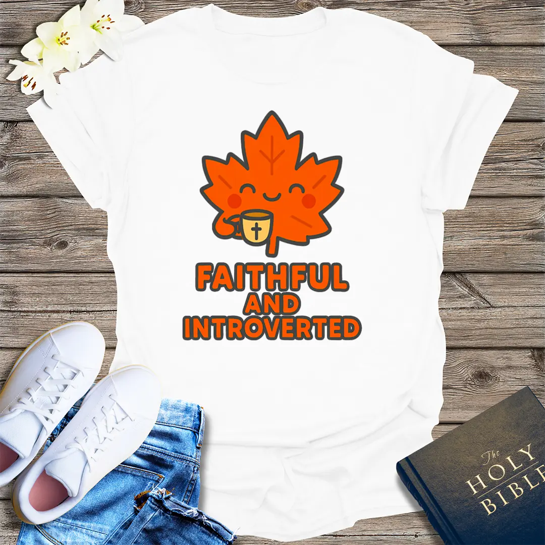 Faithful and Introverted T-Shirt - White