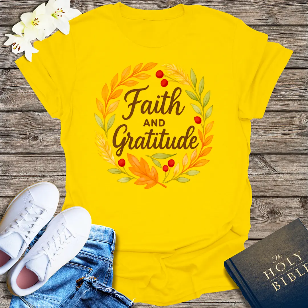 Faith and Gratitude T-Shirt - Daisy