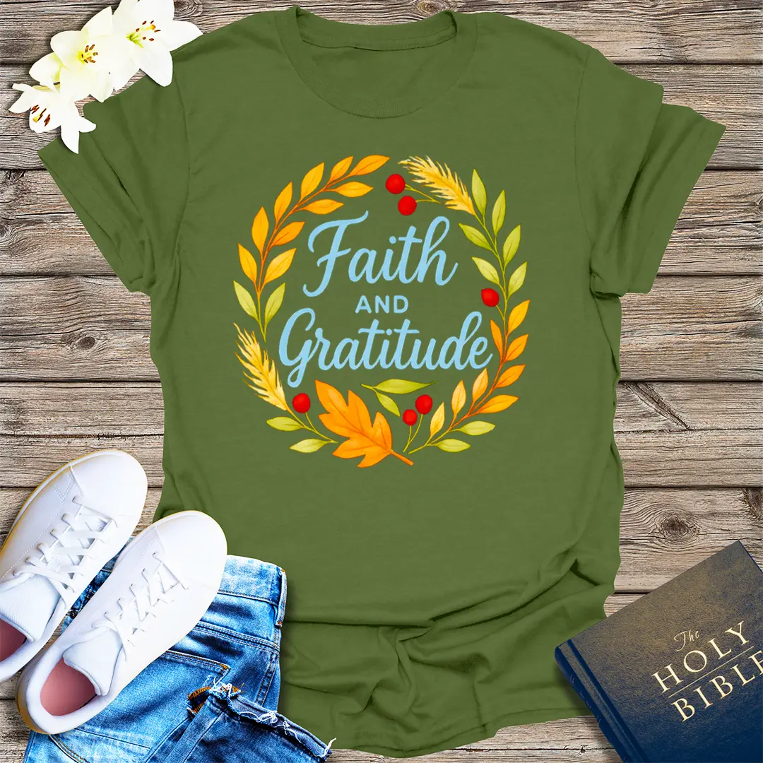 Faith and Gratitude T-Shirt - Military Green