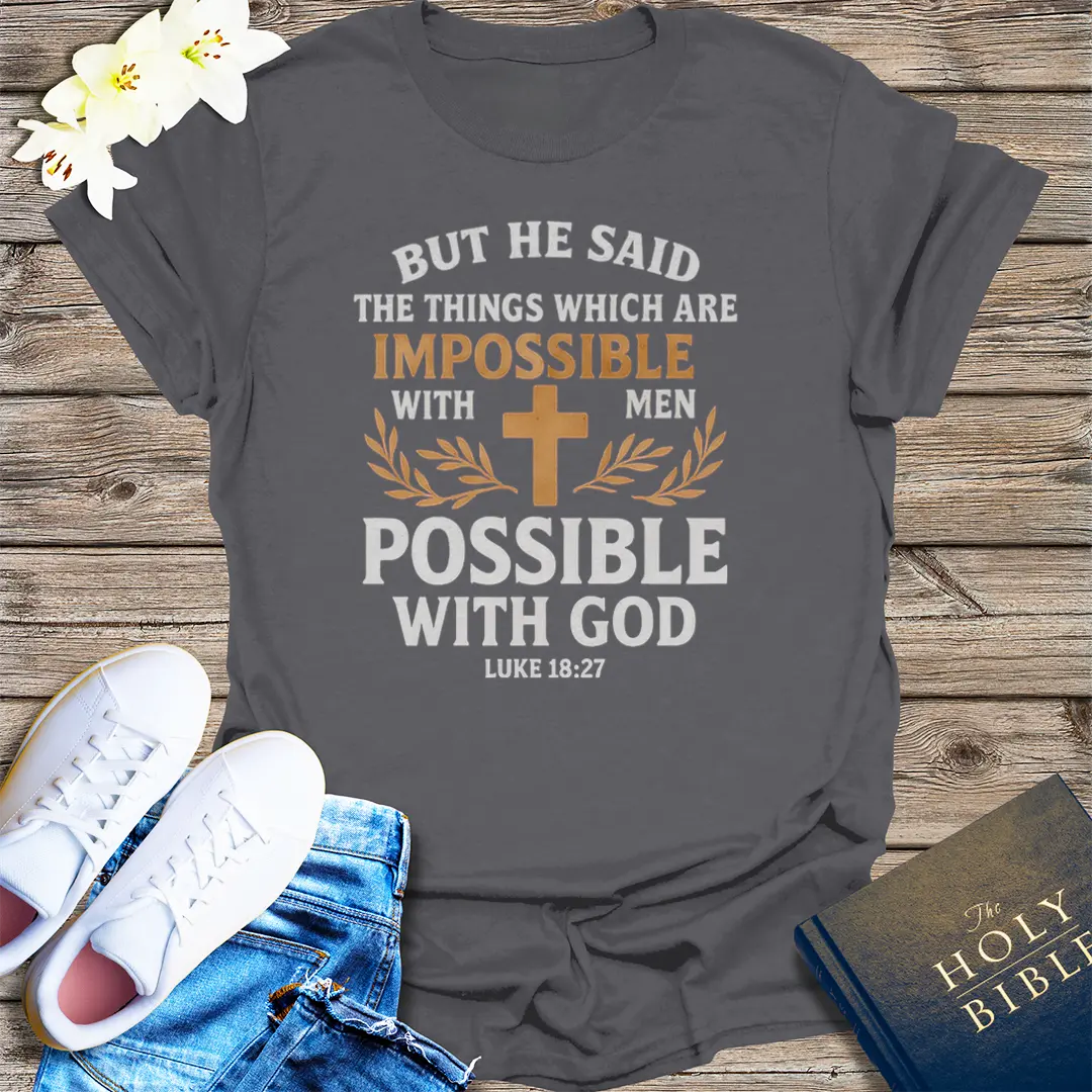 Nothing Is Impossible With God T-Shirt - Charcoal