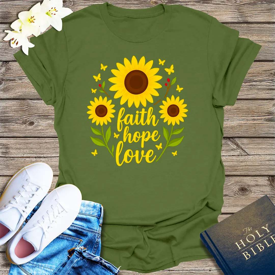 Faith Hope Love Sunflower T-Shirt - Military Green