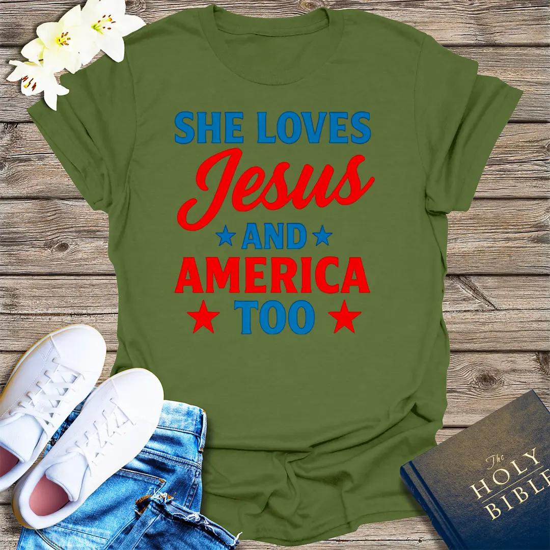 She Loves Jesus and America T-Shirt - Military Green