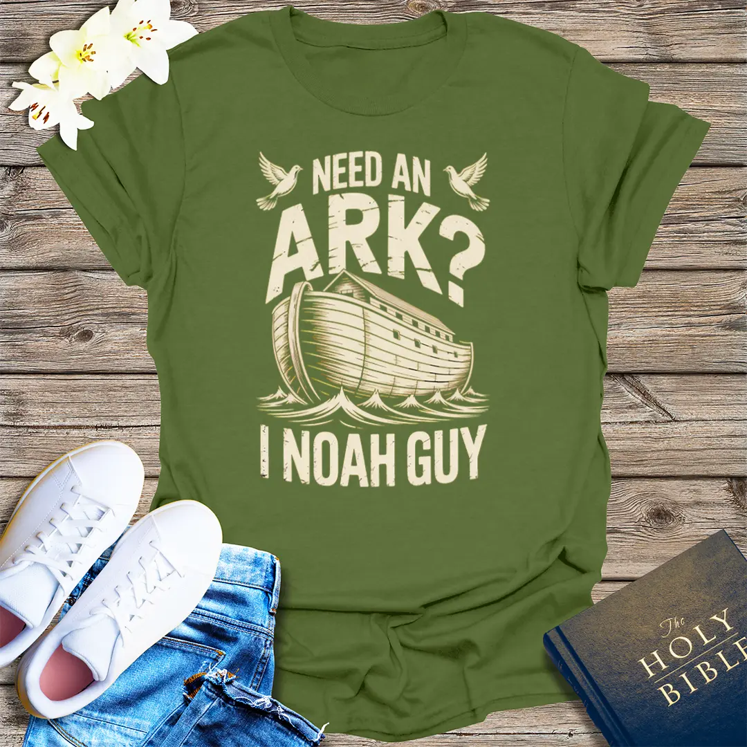 Need an Ark? I Noah Guy T-Shirt - Military Green