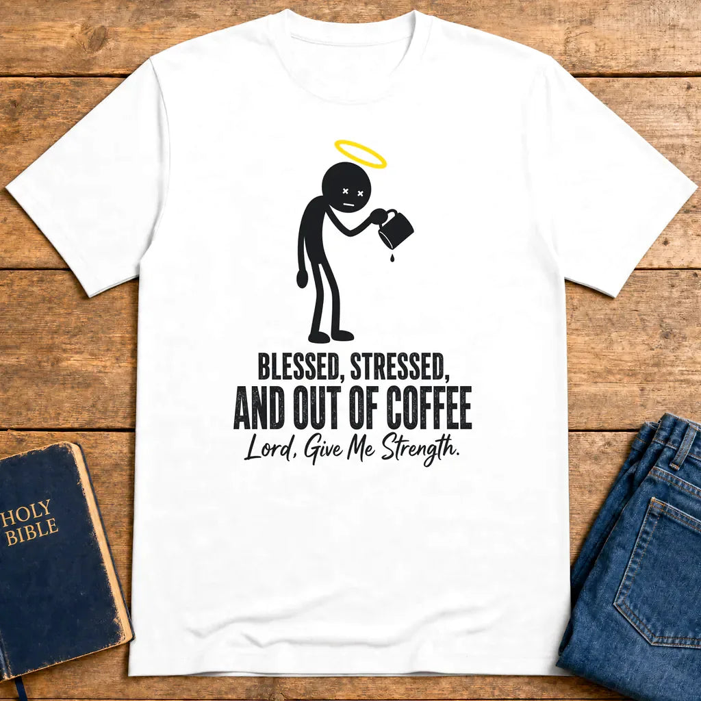 Blessed and Out of Coffee T-Shirt - White