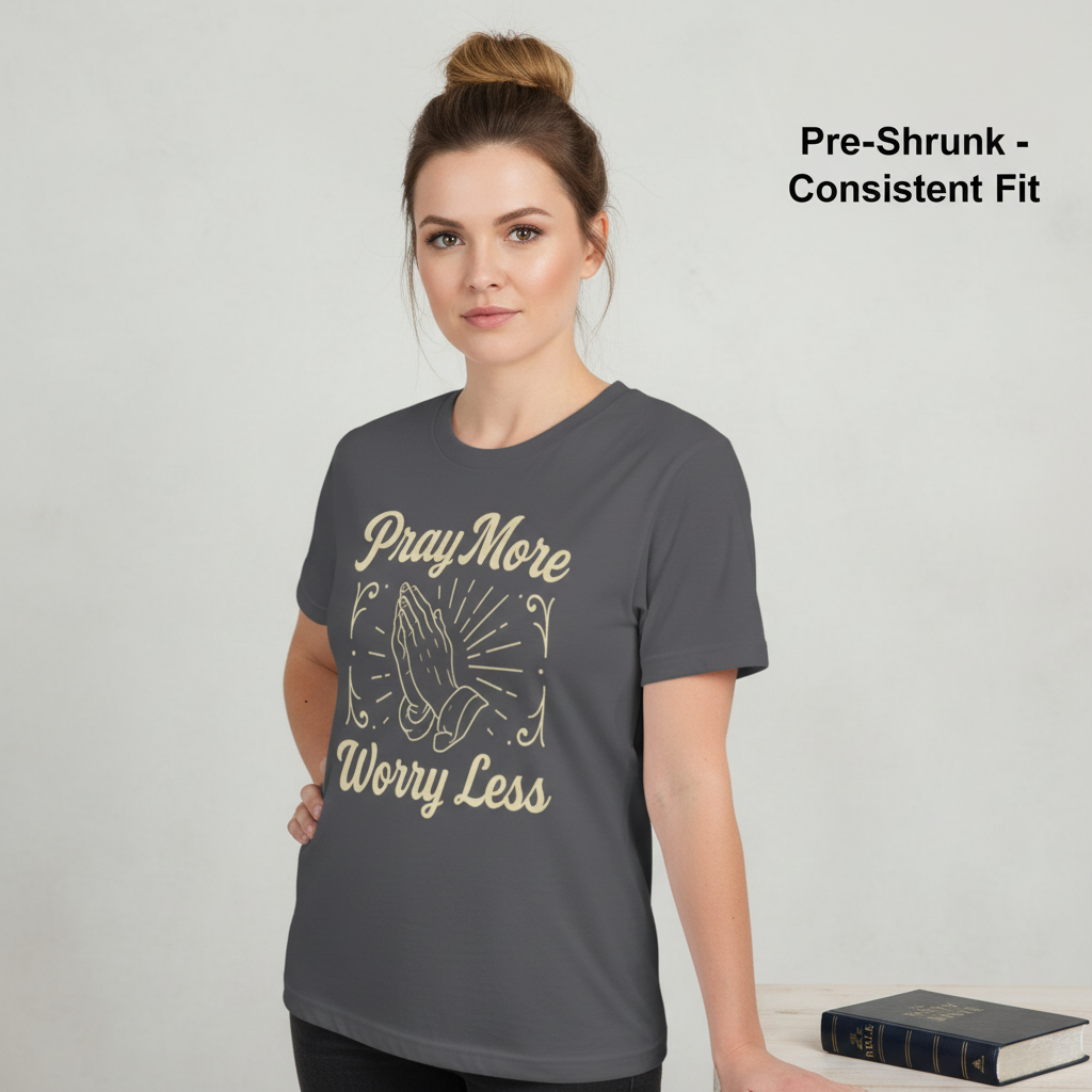 Pray More Worry Less T-Shirt__benefit