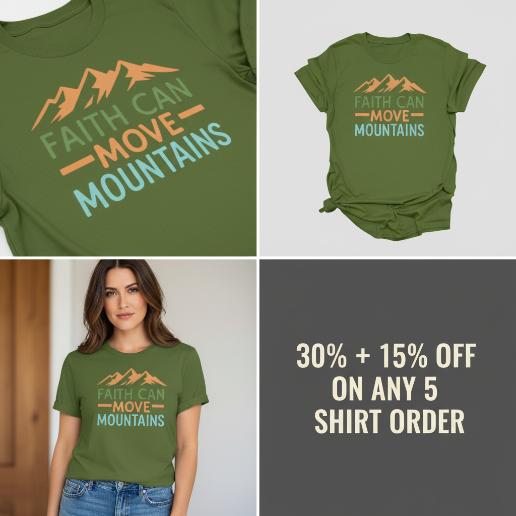Faith Can Move Mountains T-Shirt_4_panel