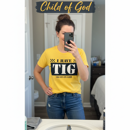 I Have TIG T-Shirt_mirror_selfie