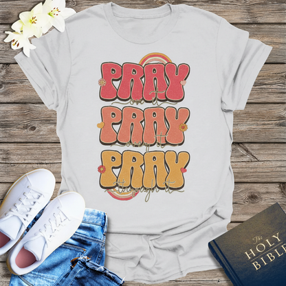 Pray On It Pray Over It Pray Through It T-Shirt_triple_model