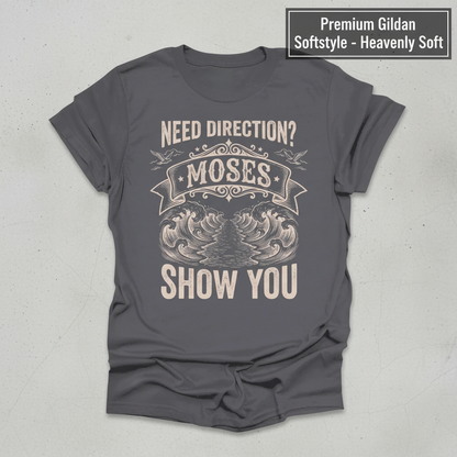 Let Moses Show You T-Shirt_clean