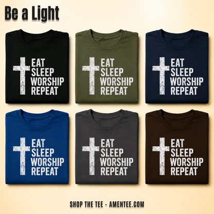 Eat Sleep Worship Repeat T-Shirt_6color_grid