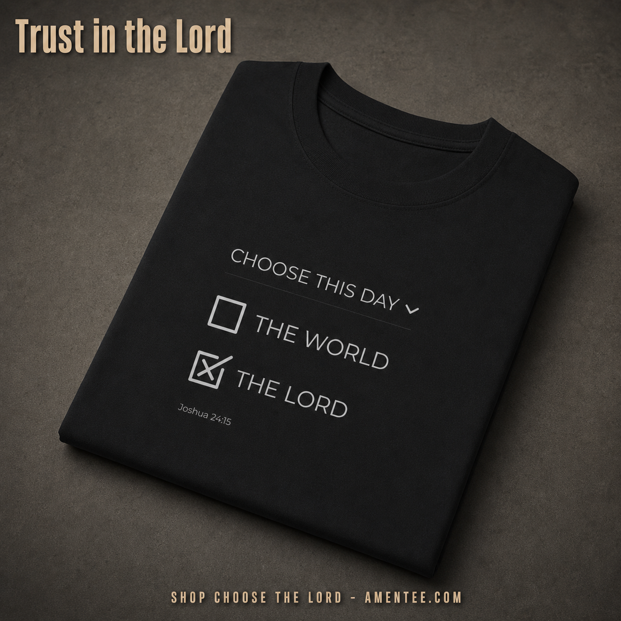 Choose The Lord T-Shirt_fold_tilt