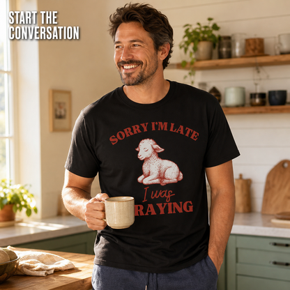 Sorry I'm Late I Was Praying T-Shirt_ls_indoor