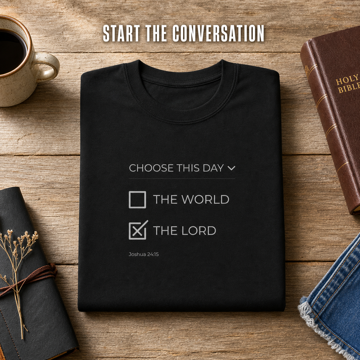 Choose The Lord T-Shirt_folded_flatlay