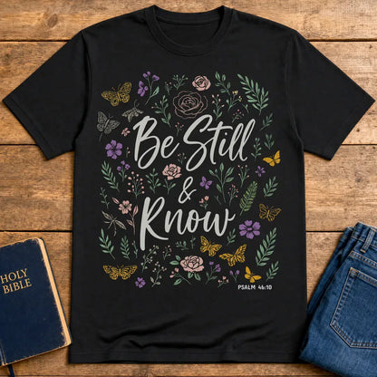 Be Still & Know T-Shirt - Black