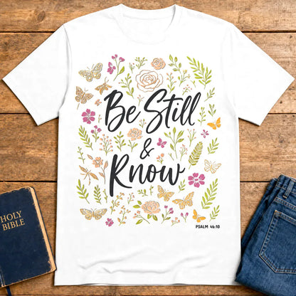 Be Still & Know T-Shirt - White