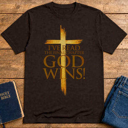 God Wins Final Chapter T-Shirt - Dark Chocolate