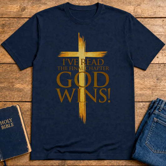 God Wins Final Chapter T-Shirt - Navy
