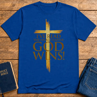 God Wins Final Chapter T-Shirt - Royal