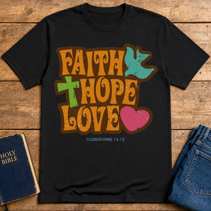 Faith Hope Love T-Shirt - Black