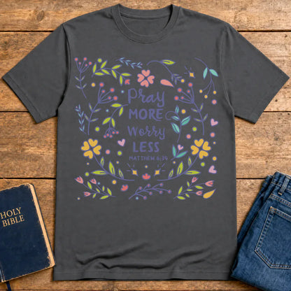 Pray More Worry Less T-Shirt - Charcoal