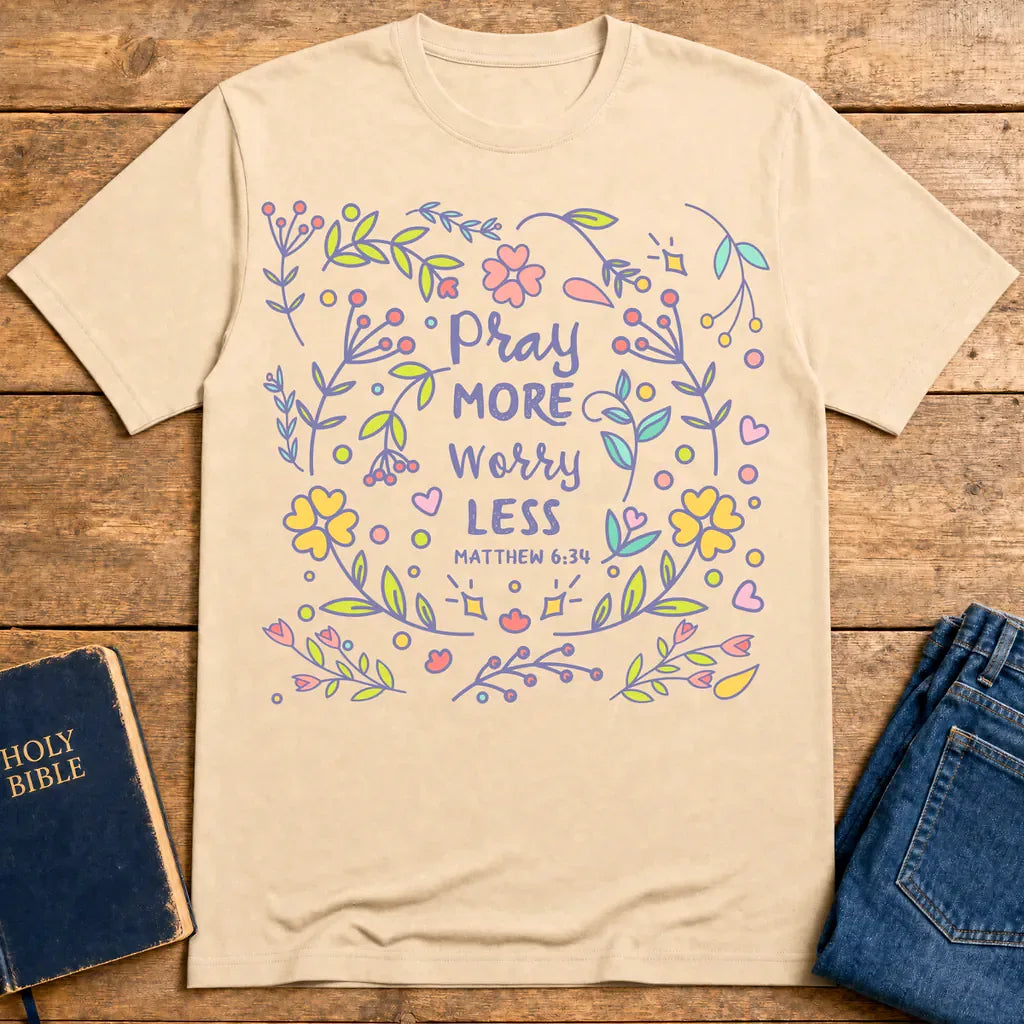 Pray More Worry Less T-Shirt - Natural