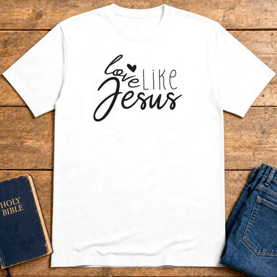 Love Like Jesus T-Shirt - White