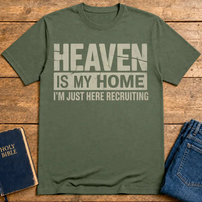 Heaven Is My Home T-Shirt - Military Green