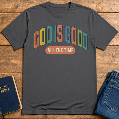 God Is Good All The Time T-Shirt - Charcoal