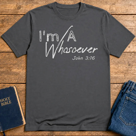 I'm A Whosoever T-Shirt - Charcoal