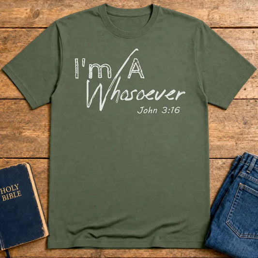 I'm A Whosoever T-Shirt - Military Green
