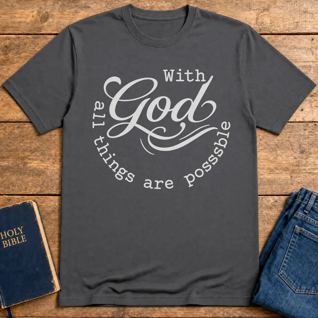 God All Things Are Possible T-Shirt - Charcoal